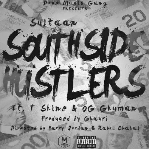 SouthSide Hustlers Sultaan, Shine, OG Ghuman