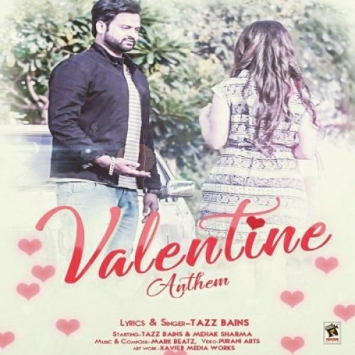 Valentine Anthem Tazz Bains