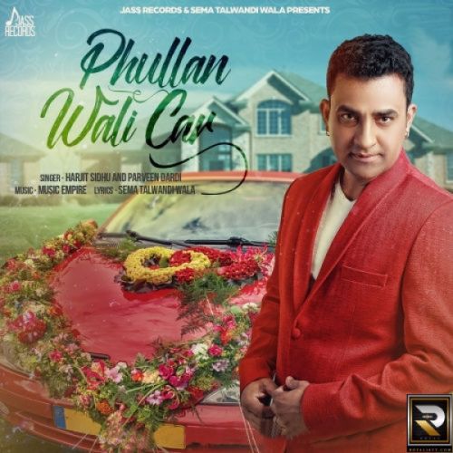Phullan Wali Car Harjit Sidhu, Parveen Dardi