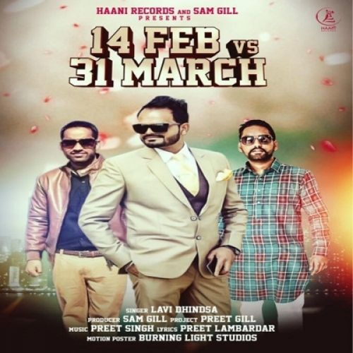 14 Feb Vs 31 March Lavi Dhindsa