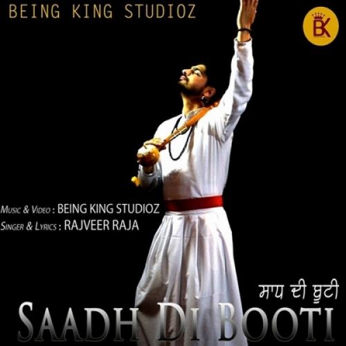 Saadh Di Booti Rajveer Raja