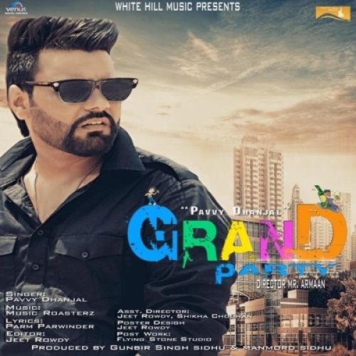Grand Party Pavvy Dhanjal