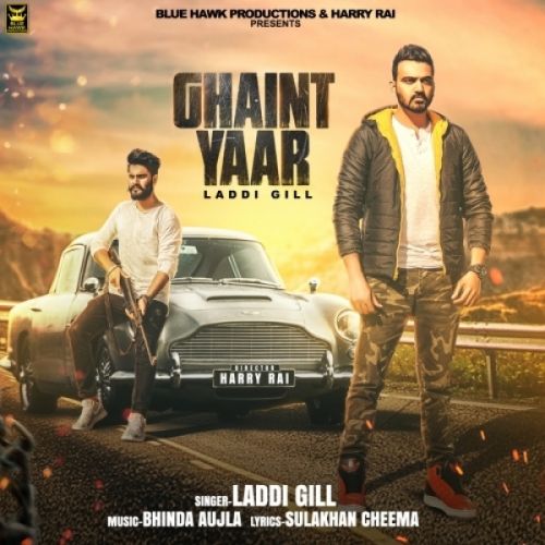 Ghaint Yaar Laddi Gill