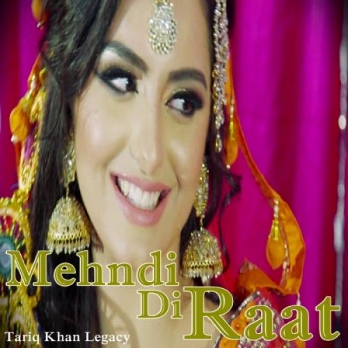 Mehndi Di Raat Tariq Khan Legacy