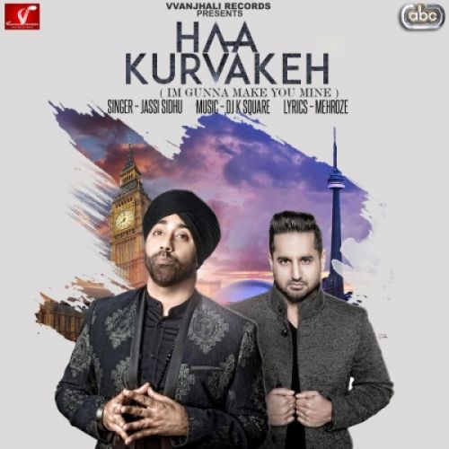Haa Kurvakeh Jassi Sidhu