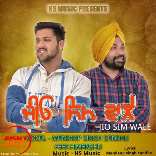 Jio Sim Wale Mandeep Sandhu, Himanshu