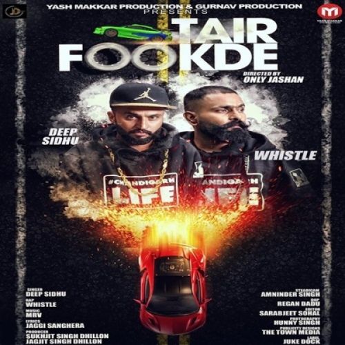 Tair Fookde Deep Sidhu, Whistle