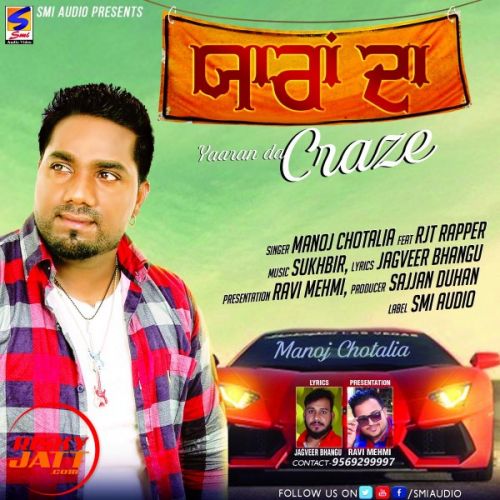 Yaaran Da Craze Manoj Chotalia, Rjt Rapper