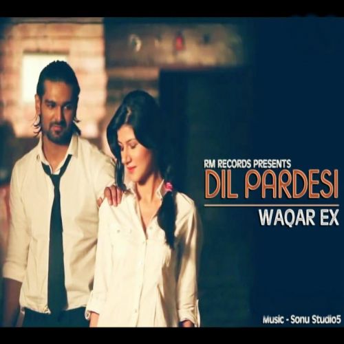 Dil Pardesi Waqar Ex