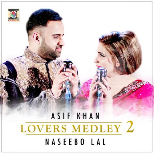 Lovers Medley 2 Asif Khan, Naseebo Lal