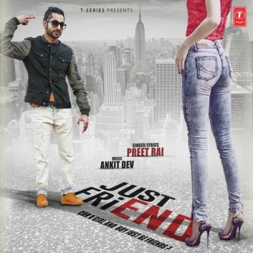 Just Friend Preet Rai