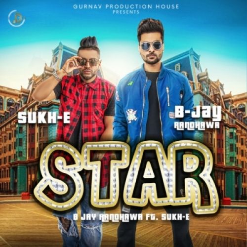 Star B Jay Randhawa, Sukh E