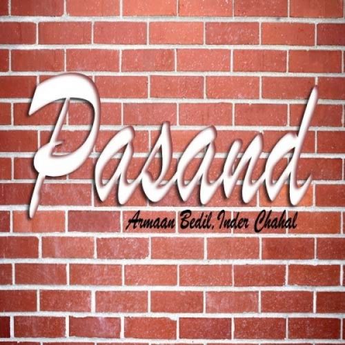 Pasand Armaan Bedil, Inder Chahal