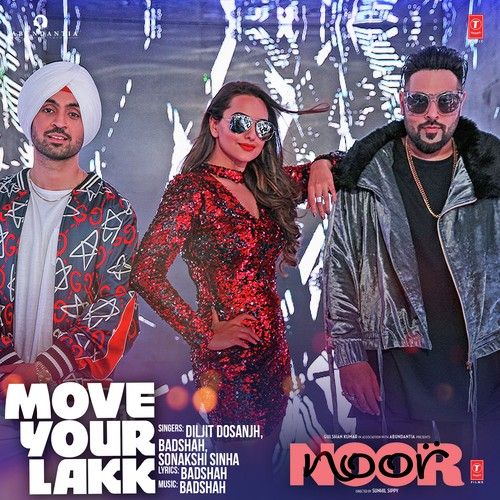 Move Your Lakk Diljit Dosanjh,  Badshah,  Sonakshi Sinha