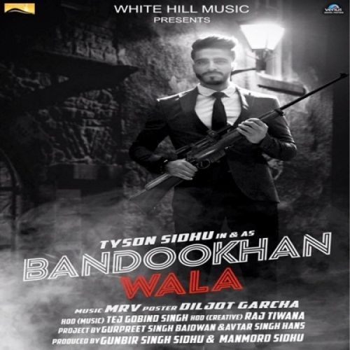 Bandookhan Wala Tyson Sidhu