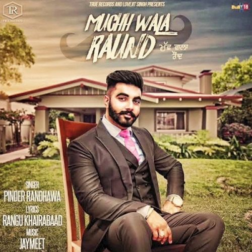 Muchh Wala Raund Pinder Randhawa