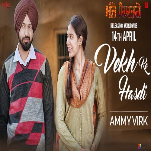 Vekh Ke Hasdi Ammy Virk