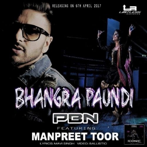 Bhangra Paundi PBN, Manpreet Toor, Sharky P