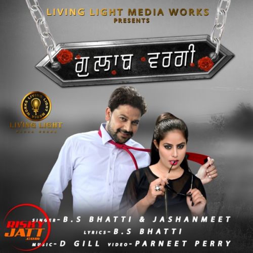 Gulab Wargi B S Bhatti, Jashanmeet