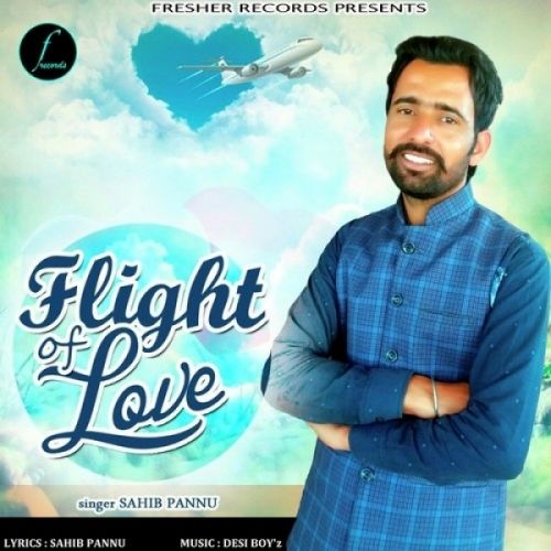Flight Of Love Sahib Pannu
