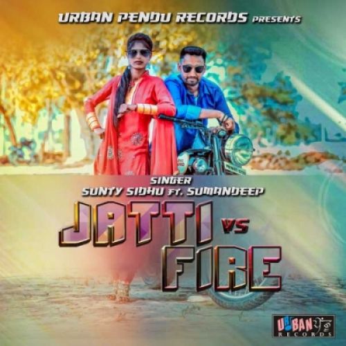 Jatti Vs Fire Sunty Sidhu, Sumandeep