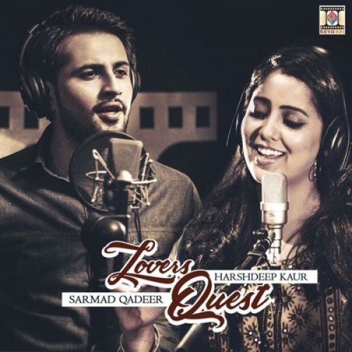 Lovers Quest Sarmad Qadeer, Harshdeep Kaur