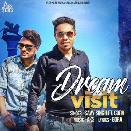 Dream Visit Savy Singh