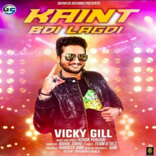 Kaint Bdi Lagdi Vicky Gill