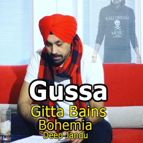 Gussa Gitta Bains, Deep Jandu