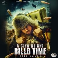 Aa Giya Ni Ohi Billo Time Deep Jandu