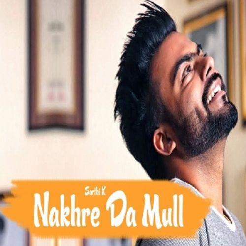Nakhre Da Mull Sarthi K