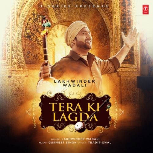 Tera Ki Lagda Lakhwinder Wadali