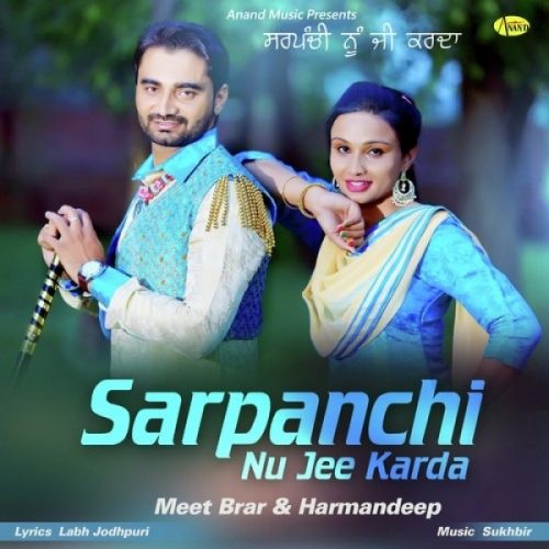Sarpanchi Nu Jee Karda Meet Brar, Harmandeep