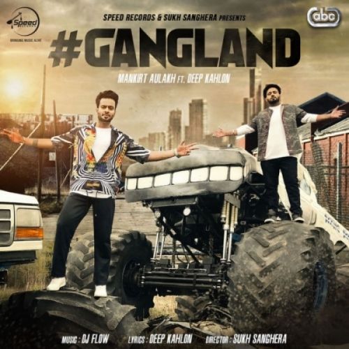 Gangland Mankirt Aulakh, Deep Kahlon