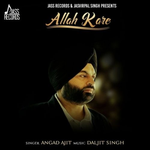Allah Kare Angad Ajit
