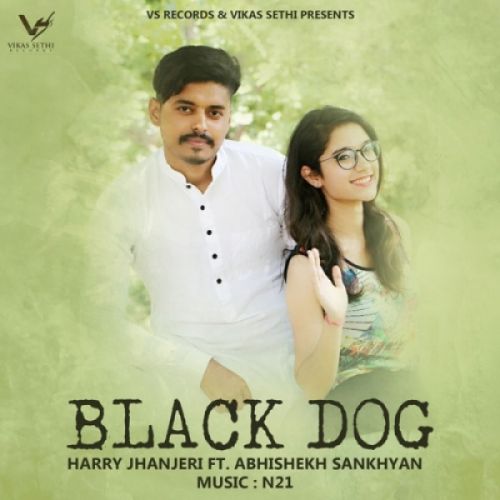 Black Dog Abhishekh Sankhyan, Harry Jhanjeri