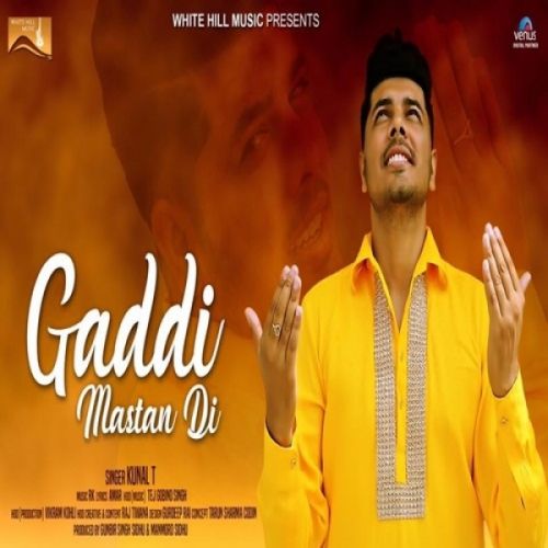 Gaddi Mastan Di Kunal T