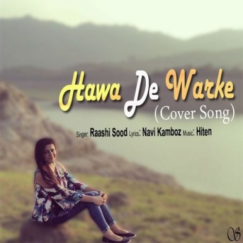 Hawa De Warke Raashi Sood