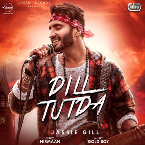 Dill Tutda Jassi Gill