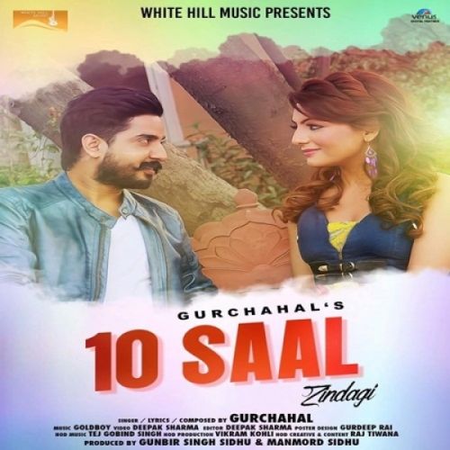 10 Saal Zindagi Gurchahal