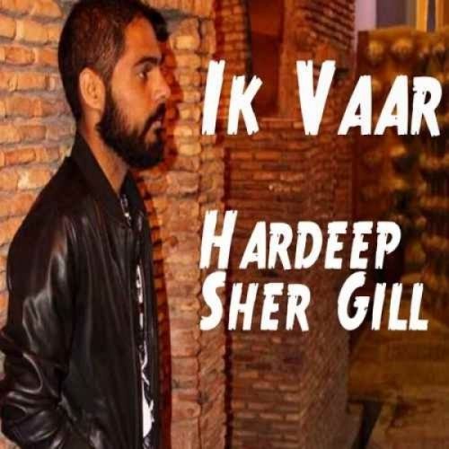 Ik Vaar Hardeep Sher Gill