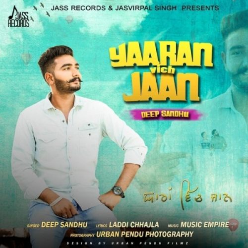 Yaaran Vich Jaan Deep Sandhu