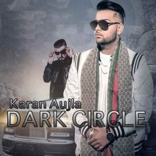 Dark Circle Karan Aujla