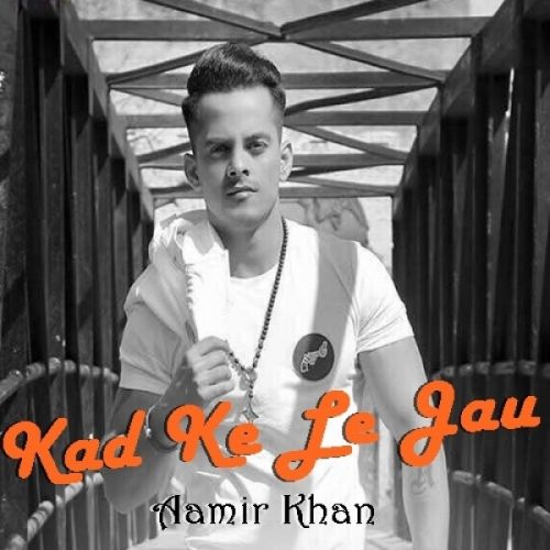 Kad Ke Le Jau Aamir Khan