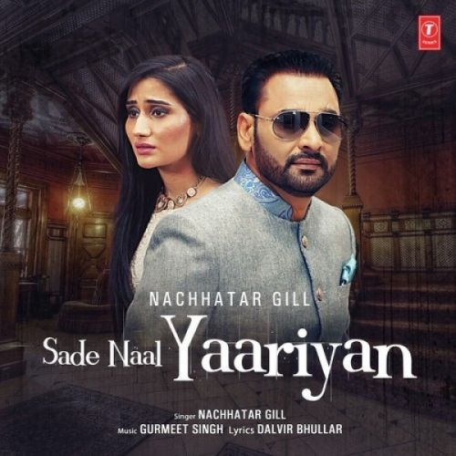 Sade Naal Yaariyan Nachhatar Gill