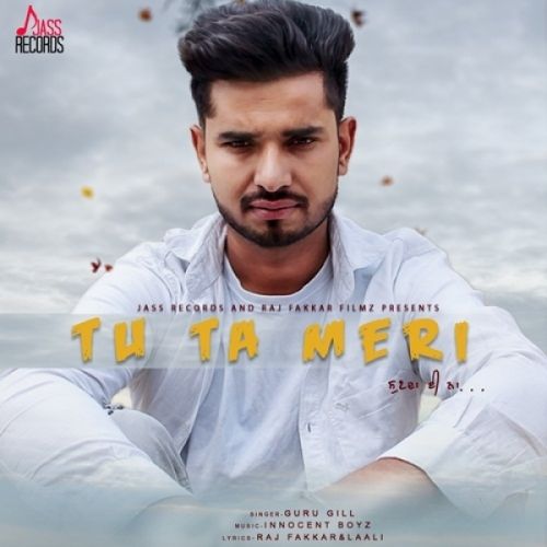 Tu Ta Meri Sunda E Na Guru Gill