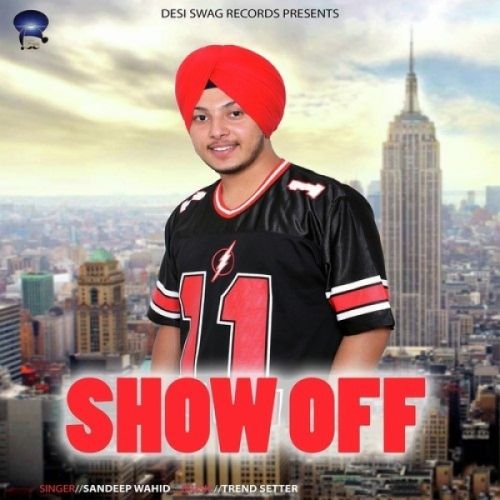 Show Off Sandeep Wahid