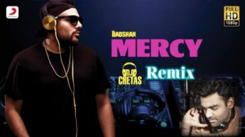 Mercy Badshah, DJ Chetas