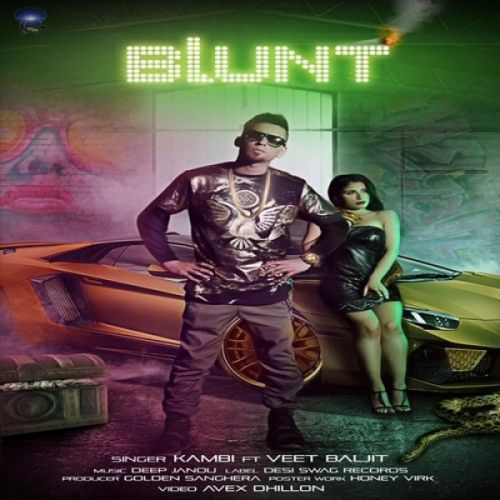 Blunt Kambi, Veet Baljit