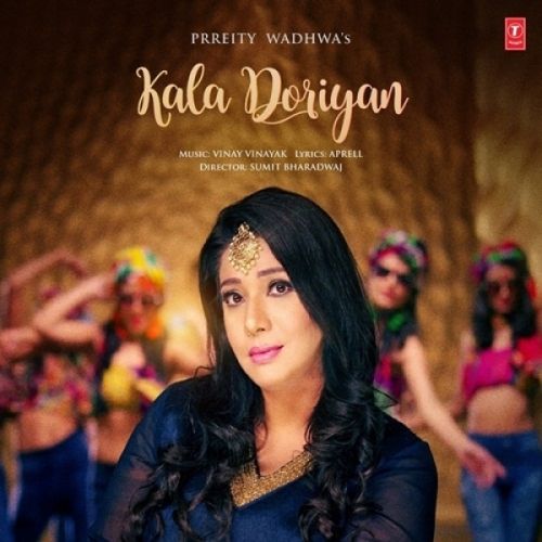 Kala Doriyan Prreity Wadhwa